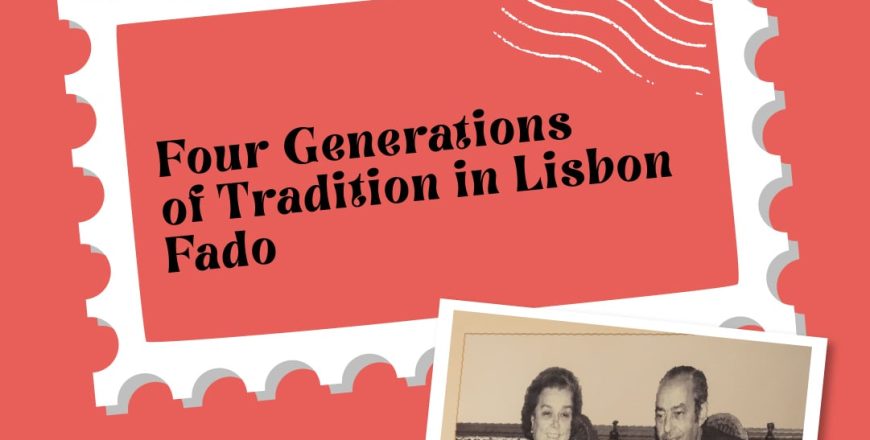 A Severa: Four Generations of Tradition in Lisbon Fado