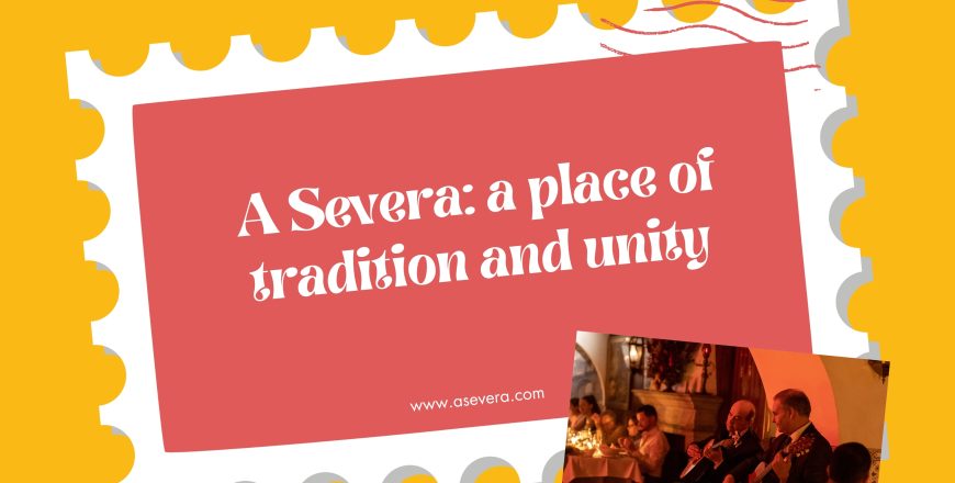 A Severa: a place of tradition and unity