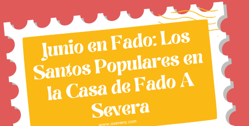 Junio en Fado: Los Santos Populares en la Casa de Fado A Severa