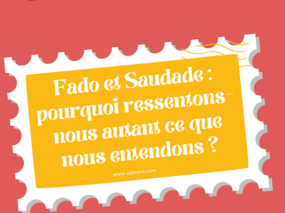 Fado et Saudade : pourquoi ressentons-nous autant ce que nous entendons ?