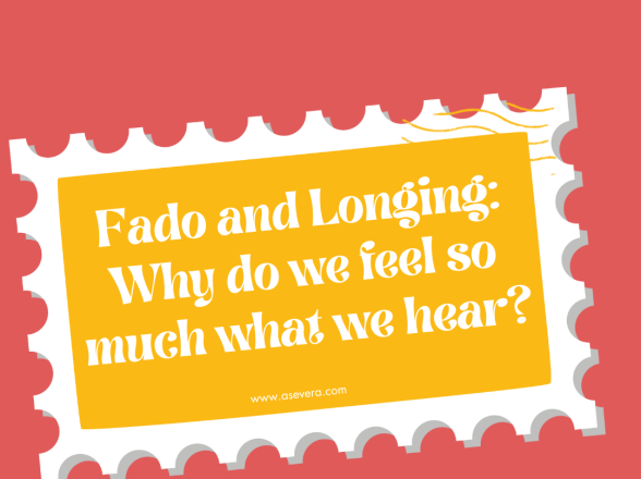 Fado and Longing: Why do we feel so much what we hear?