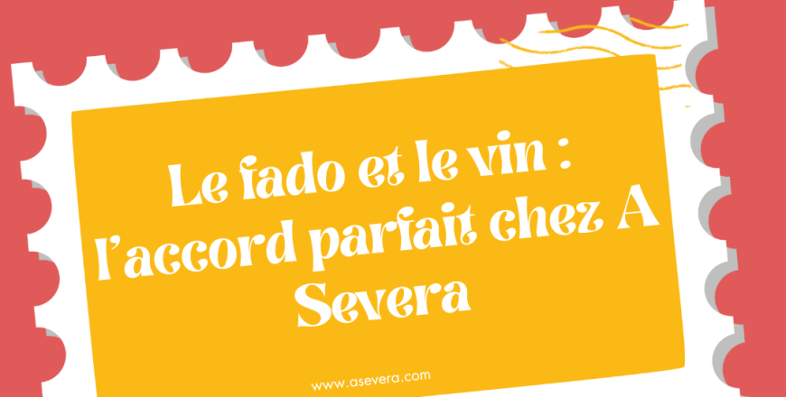 Le fado et le vin : l’accord parfait chez A Severa